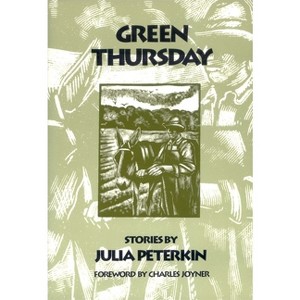 Green Thursday - by  Julia Peterkin (Paperback) - 1 of 1