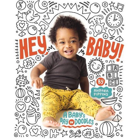 Hey, Baby! - by  Andrea Pippins (Board Book) - image 1 of 1