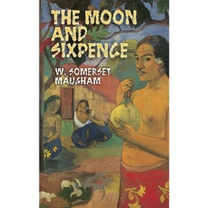 The Moon and Sixpence - (Dover Literature: Literary Fiction) by  W Somerset Maugham (Paperback) - 1 of 1