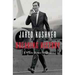 Breaking History - by Jared Kushner - 1 of 1