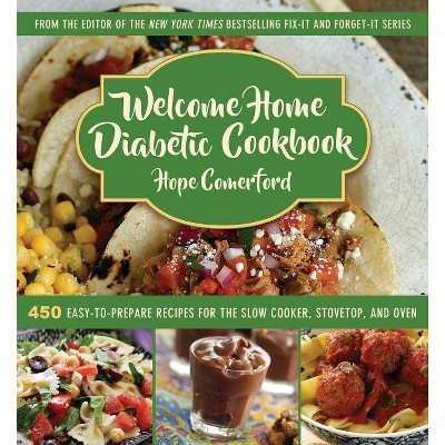 Welcome Home Diabetic Cookbook - by  Hope Comerford (Hardcover)