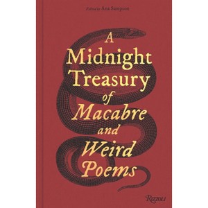 A Midnight Treasury of Macabre and Weird Poems - by  Ana Sampson (Hardcover) - 1 of 1