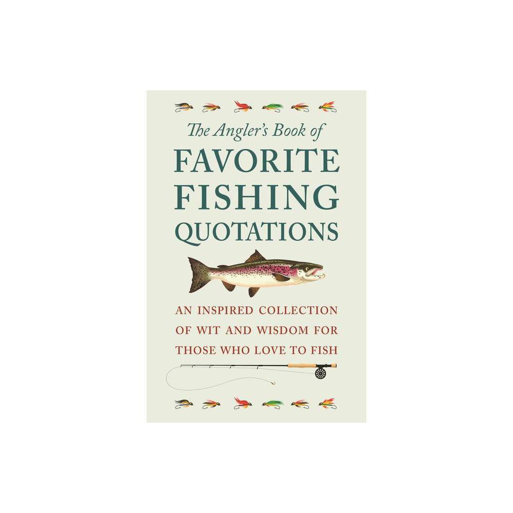 ISBN 9781578268351 product image for The Angler's Book of Favorite Fishing Quotations - by Jackie Corley (Hardcover) | upcitemdb.com