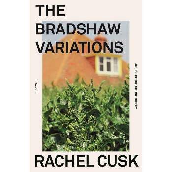 The Bradshaw Variations - by  Rachel Cusk (Paperback)