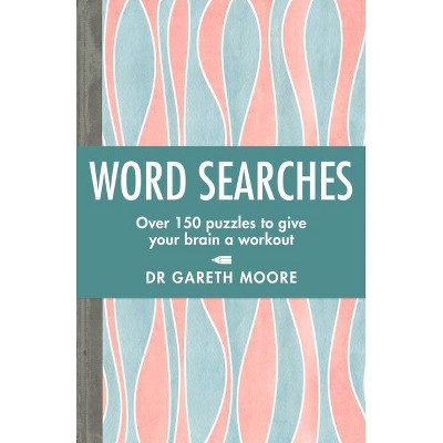 Word Searches - by  Gareth Moore (Paperback)