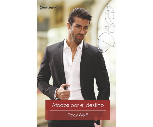 Atados por el destino / Pursued -  (Harlequin Deseo) by Tracy Wolff (Paperback)