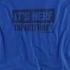 Nerf Nerf Or Nothing Adult T-Shirt - 2 of 4