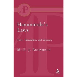 Hammurabi's Laws - (Academic Paperback) by  M E J Richardson (Paperback) - 1 of 1