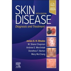 Skin Disease - 5th Edition by  James G H Dinulos & M Shane Chapman & Andrew E Werchniak & Dorothea T Barton & Mary Wu Chang (Paperback) - 1 of 1