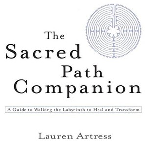 The Sacred Path Companion - Annotated by  Lauren Artress (Paperback) - 1 of 1