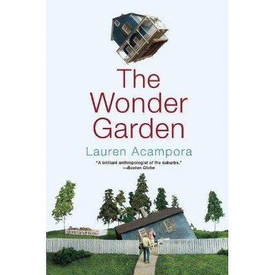 The Wonder Garden - by  Lauren Acampora (Paperback)