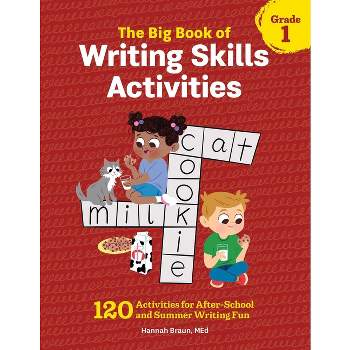 The Big Book of Writing Skills Activities, Grade 1 - (Reading Comprehension Activities) by  Hannah Braun (Paperback)