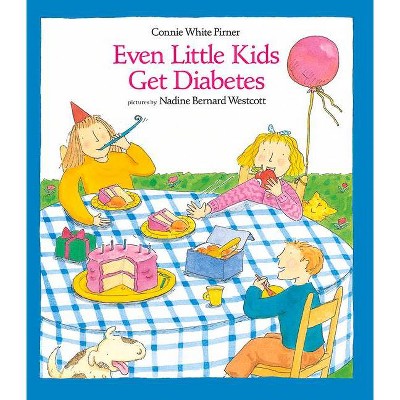 Even Little Kids Get Diabetes - (Albert Whitman Prairie Books (Paperback)) by  Connie Pirner (Paperback)