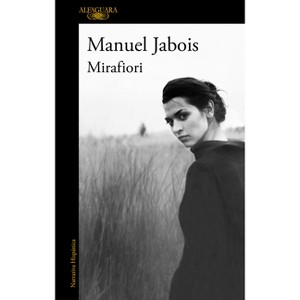 Mirafiori (Spanish Edition) - by  Manuel Jabois (Paperback) - 1 of 1