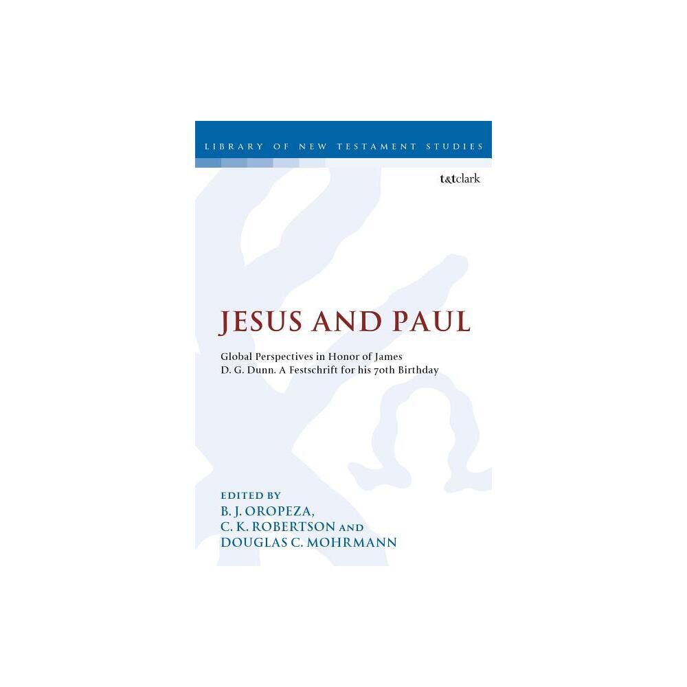 ISBN 9780567689283 product image for Jesus and Paul - (Library of New Testament Studies) by B J Oropeza & Chris Keith | upcitemdb.com