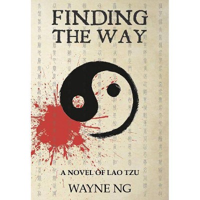 Finding the Way - by  Wayne Ng (Paperback)