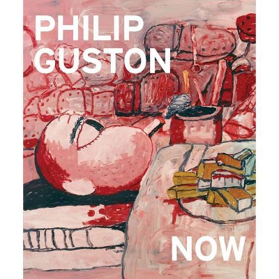 Philip Guston Now - (Hardcover)