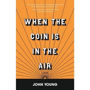 When the Coin is in the Air - by  John Young (Paperback) - 1 of 1