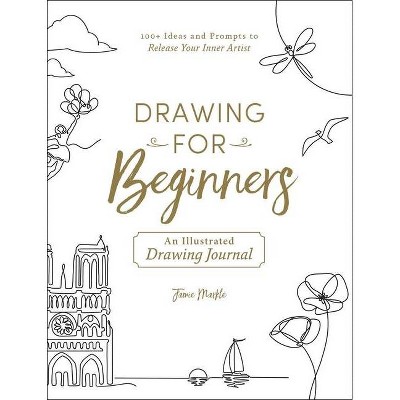 Drawing for Beginners - by  Jamie Markle (Paperback)