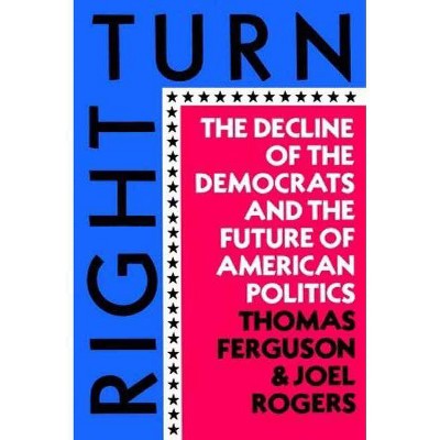 Right Turn - by  Thomas Ferguson (Paperback)