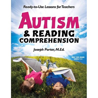 Autism & Reading Comprehension - by  Joseph Porter (Paperback)