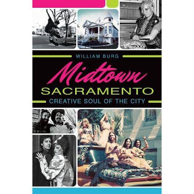 Midtown Sacramento - by  William Burg (Paperback)