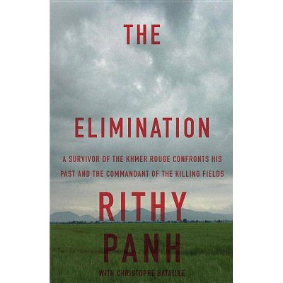 The Elimination - by  Rithy Panh & Christophe Bataille (Paperback)