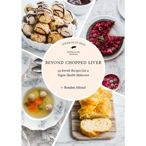 Beyond Chopped Liver - (Jewish Food Hero Collection) by  Kenden Alfond (Paperback) - 1 of 1