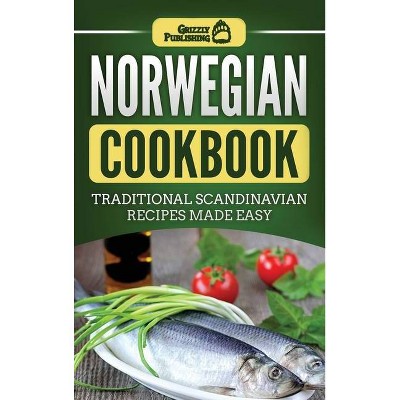 Norwegian Cookbook - by  Grizzly Publishing (Hardcover)