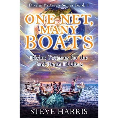 One Net, Many Boats - (Divine Patterns) by  Steve Harris (Paperback)