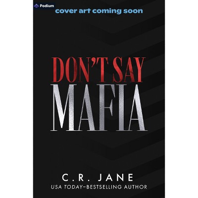 Don't Say Mafia - (Wrong Made Men) by  C R Jane (Paperback)