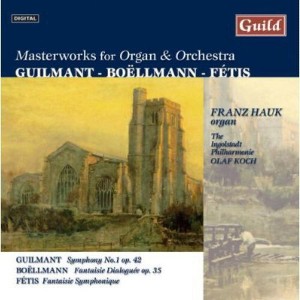 Guilmant & Boellman & Fetis & Hauk & Koch - Masterworks for Organ & Orchestra (CD) - 1 of 1