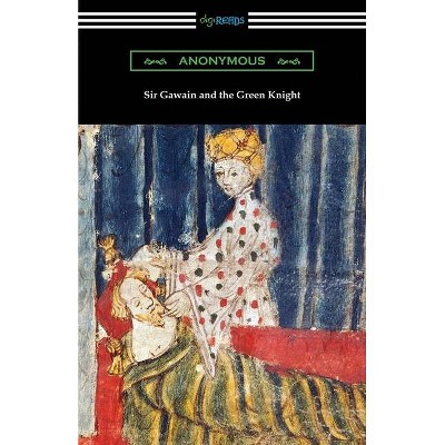 Sir Gawain and the Green Knight - by  Anonymous (Paperback)