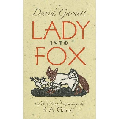 Lady Into Fox - by  David Garnett (Paperback)