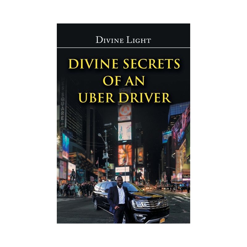 Divine Secrets of an Uber Driver - by  Divine Light (Paperback), 1 of 2