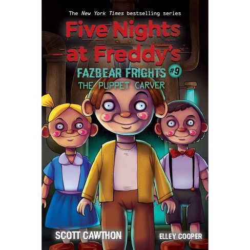 The Puppet Carver (Five Nights at Freddy's: Fazbear Frights #9), 9 - by  Scott Cawthon & Elley Cooper (Paperback)