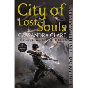 City of Lost Souls - (Mortal Instruments) by  Cassandra Clare (Paperback) - 1 of 1