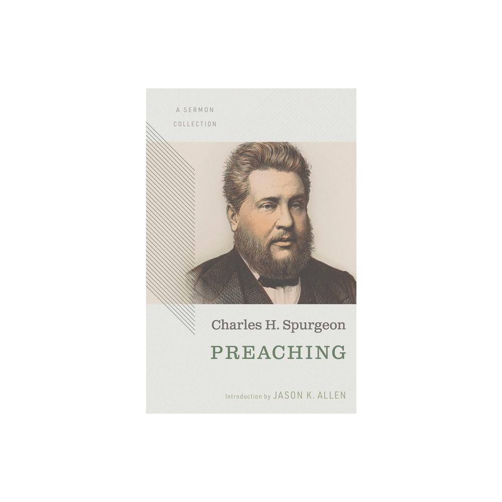 Preaching: A Sermon Collection - by Charles Haddon Spurgeon (Paperback)