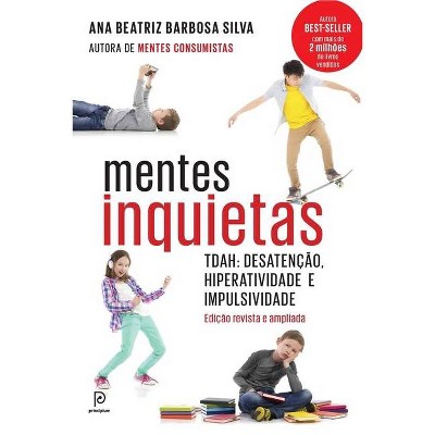 Mentes inquietas - by  Ana Beatriz Barbosa Silva (Paperback)