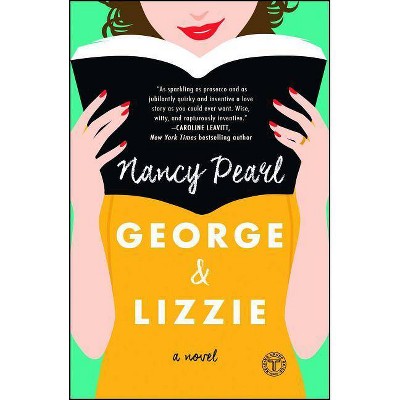 George and Lizzie - by  Nancy Pearl (Paperback)