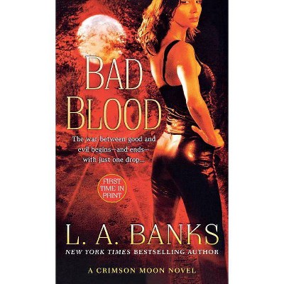 Bad Blood - by  L A Banks (Paperback)