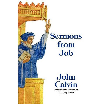 Sermons from Job - by  John Calvin (Paperback)