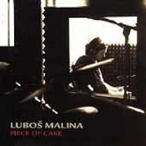 Lubos Malina - Piece of Cake (CD) - 1 of 1