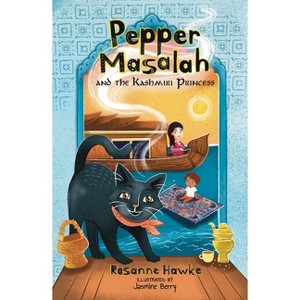 Pepper Masalah and the Kashmiri Princess - by  Rosanne Hawke (Paperback) - 1 of 1