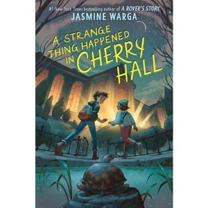 A Strange Thing Happened in Cherry Hall - by  Jasmine Warga (Hardcover) - 1 of 1