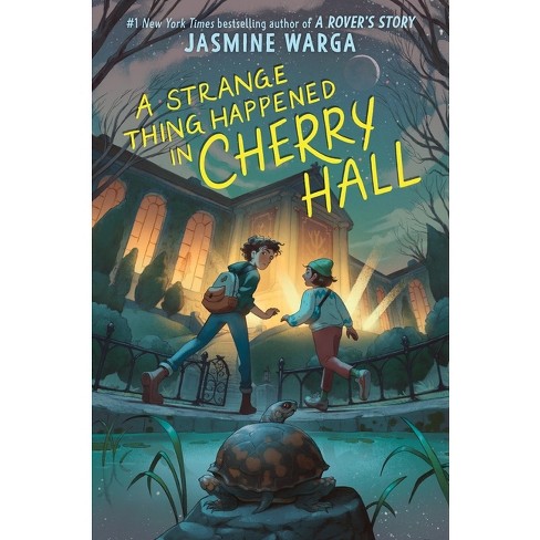 A Strange Thing Happened in Cherry Hall - by  Jasmine Warga (Hardcover) - image 1 of 1