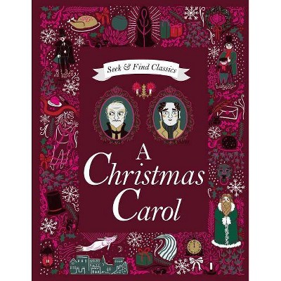 A Christmas Carol - (Seek and Find Classics) Abridged by  Sarah Powell (Hardcover)