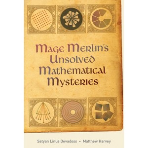 Mage Merlin's Unsolved Mathematical Mysteries - by Satyan Devadoss ...