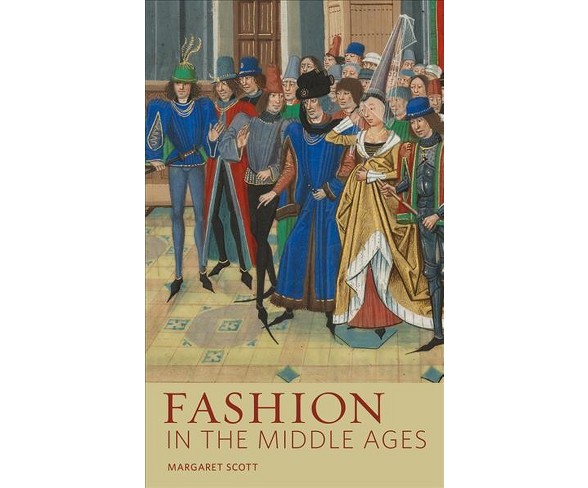 Fashion in the Middle Ages -  Reprint by Margaret Scott (Paperback)