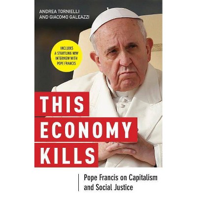 This Economy Kills - by  Centro Catechistico Salesiano & Giacomo Galeazzi (Paperback)